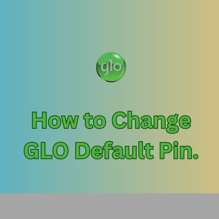 How To Change Glo Default Transfer Pin